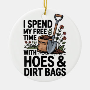 Ich verbringe meine Freizeit mit Hacken und Drecks Keramik Ornament