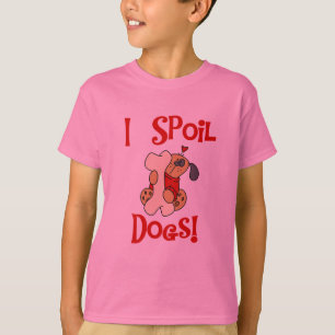 Ich verderbe Hundet-shirts und -geschenke T-Shirt