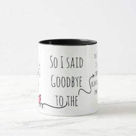 Ich verdiene eine Trennung, also verabschiedete ic Tasse
