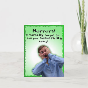 Ich vergaß total, Ihnen etwas zu sagen! Karte