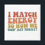 Ich vergleiche Energie so, wie wir heute sarkastis Magnet<br><div class="desc">Ich vergleiche Energie so,  wie wir heute sarkastisch handeln</div>