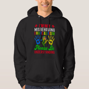 Ich verhalte mich nicht falsch, ich habe Autismus  Hoodie
