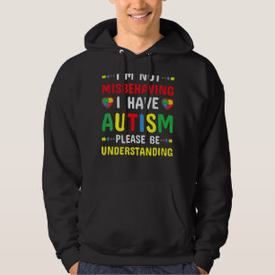Ich verhalte mich nicht falsch, ich habe Autismus Hoodie