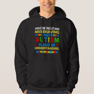 Ich verhalte mich nicht falsch, ich habe Autismus Hoodie