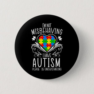 Ich verhalte mich nicht falsch, wenn ich Autismus- Button