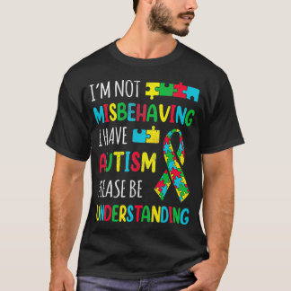 Ich verhalte mich nicht falsch, wenn ich ein Autis T-Shirt