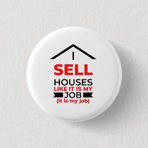 Ich verkaufe Häuser wie es ist mein Job 2 Button