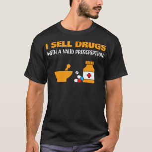 Ich verkaufe Medikamente Funny Pharmacist T-Shirt