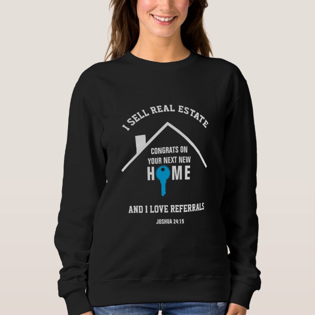 Ich verkaufe Real Anwesen Custom Realtor Sweatshirt (Vorderseite)