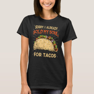 Ich verkaufte mein Soul für Taco Party mexikanisch T-Shirt