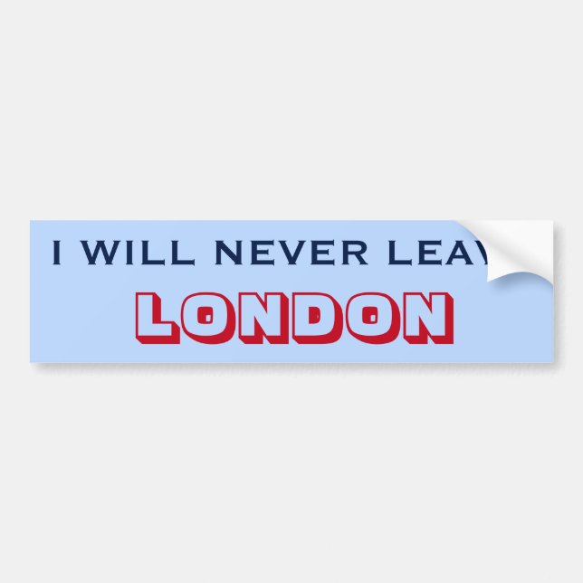 "ICH VERLASSE NIE LONDON" (Kanada) Autoaufkleber (Vorne)