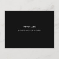 Ich verliere nie, entweder, ich gewinne oder lerne