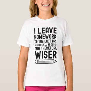 Ich Verließ Hausaufgaben auf das Funny Sprichwort T-Shirt