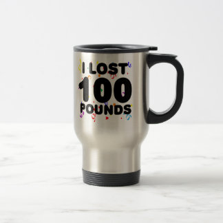 Ich verlor 100 Pfund Party- Reisebecher
