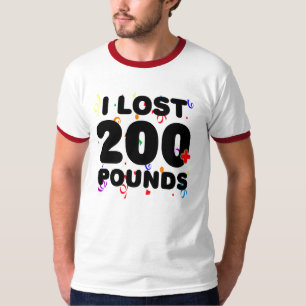 Ich verlor 200+ Pfund Party- T-Shirt