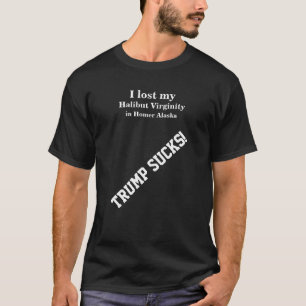 Ich verlor meine Heilbutt-Jungfräulichkeit in Home T-Shirt