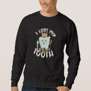 Ich verlor meinen ersten Zahn Medizinisch 1 Sweatshirt