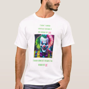 Ich vermeide Konflikte, weil ich Angst vor mir hab T-Shirt