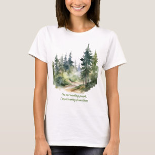 Ich vermeide Menschen nicht, ich erhole mich von i T-Shirt
