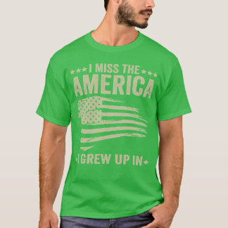 Ich vermisse das Amerika, das ich in der amerikani T-Shirt