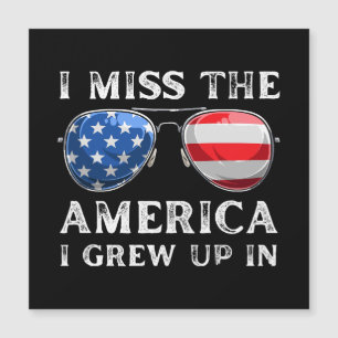 Ich vermisse das Amerika, in dem ich aufwuchs Magnetkarte