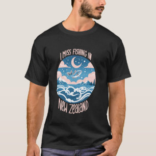 Ich vermisse das Angeln in Neuseeland T-Shirt