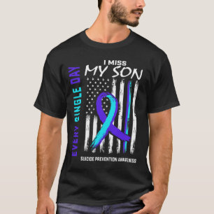 Ich vermisse das Bewusstsein meines Sohnes für Sui T-Shirt