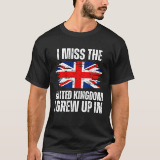 Ich vermisse das Vereinigte Königreich, in dem ich T-Shirt