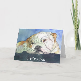 Ich vermisse, dass du Bulldogard-Karte geschrieben Karte