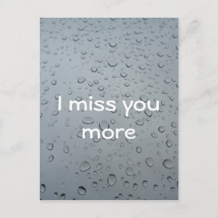 Ich vermisse dich mehr Wasser Tropfen Fenster Rege Postkarte