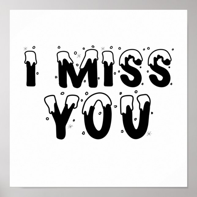 Ich vermisse dich mit Schnee-Schriftart Poster (Vorne)