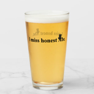 Ich vermisse ehrlich Abe Glas