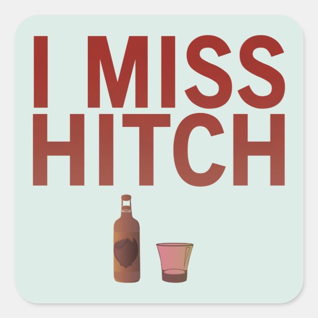 Ich vermisse Hitch (dunkel auf Licht) Sticker (Vorderseite)