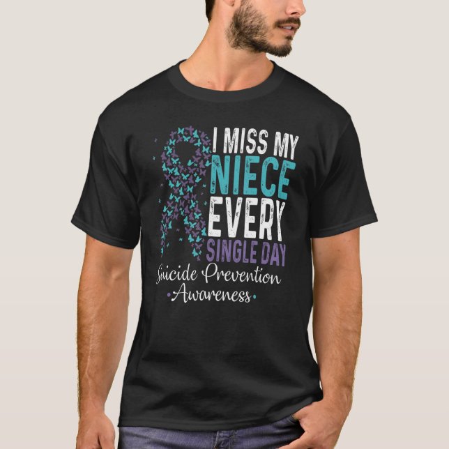 Ich vermisse jeden Single meine Nichte Suizidpräve T-Shirt (Vorderseite)