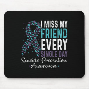 Ich vermisse jeden Single meinen Freund Suizid Pre Mousepad