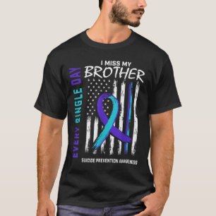 Ich vermisse mein Bruder Suizidbewusstsein T-Shirt