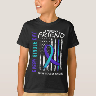 Ich vermisse mein Freund Suizidbewusstsein T-Shirt