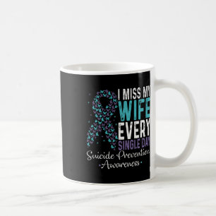 Ich vermisse meine Ehefrau jeden Single Suizidpräv Kaffeetasse