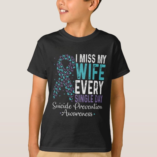 Ich vermisse meine Ehefrau jeden Single Suizidpräv T-Shirt (Vorderseite)