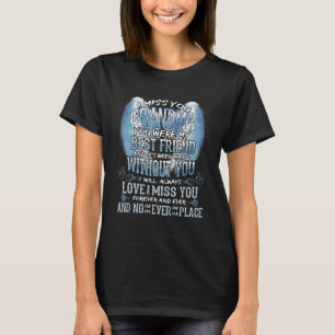Ich vermisse meine Oma, dass es ohne dich schwer w T-Shirt