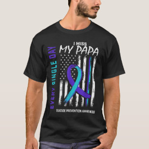 Ich vermisse meine Papa Suicide Awareness Preventi T-Shirt