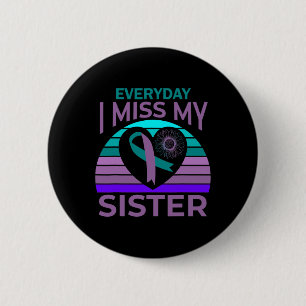 Ich vermisse meine Schwester Heart Ribbon Suicide Button