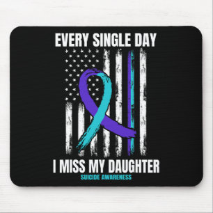 Ich vermisse meine Tochter Suizidbewusstsein Shirt Mousepad