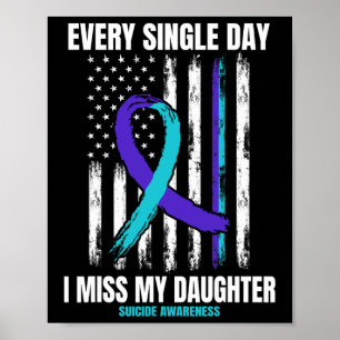 Ich vermisse meine Tochter Suizidbewusstsein Shirt Poster