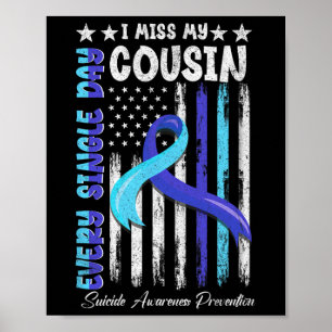 Ich vermisse meinen Cousin Suizidbewusstsein Shirt Poster