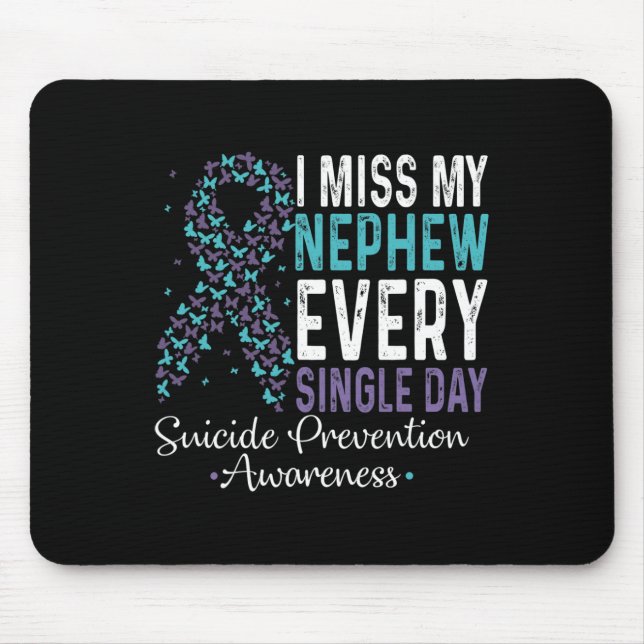 Ich vermisse meinen Nephee jeden Single Suizid Pre Mousepad (Vorne)