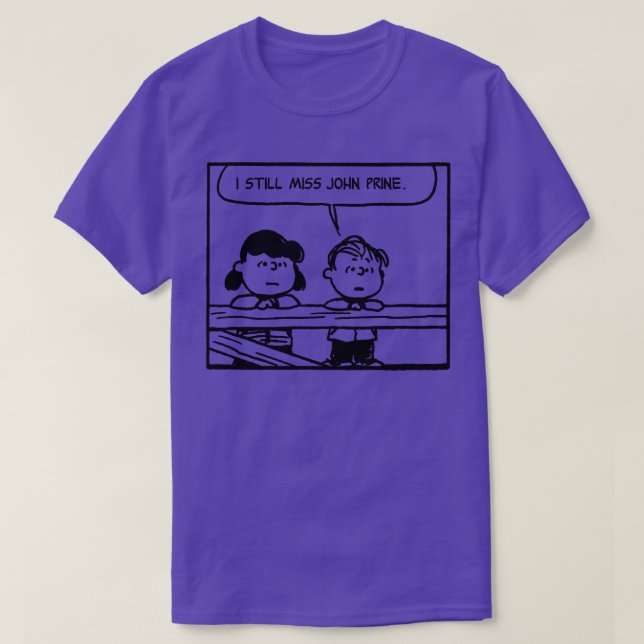 Ich vermisse noch John Prin, also sollten Sie Base T-Shirt (Design vorne)