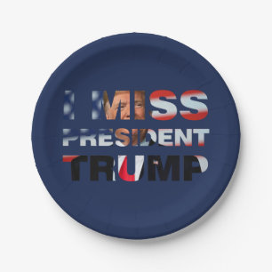 Ich vermisse Präsident Trump Pappteller