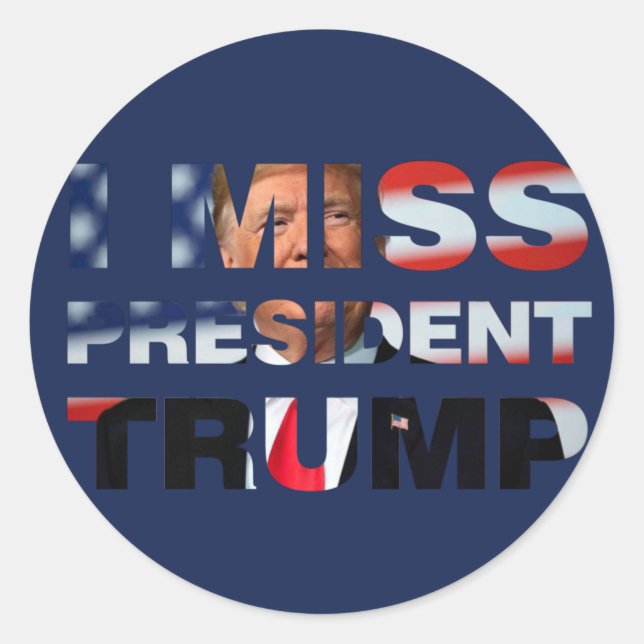 Ich vermisse Präsident Trump Runder Aufkleber (Vorderseite)
