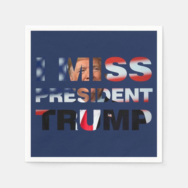 Ich vermisse Präsident Trump Serviette (Vorderseite)